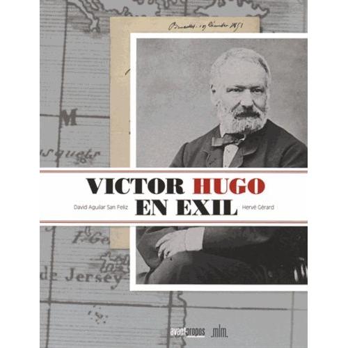Victor Hugo En Exil