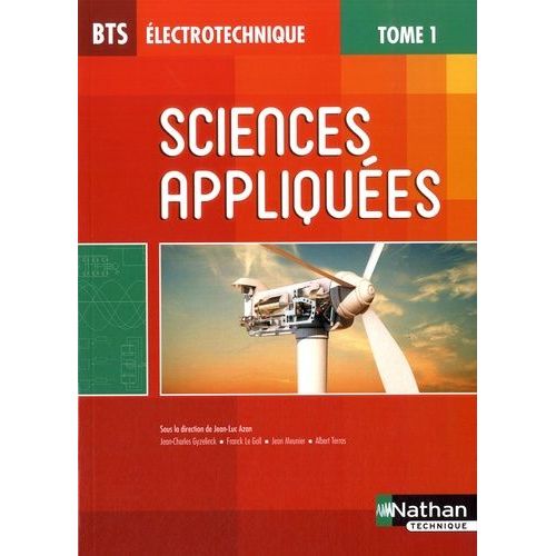 Sciences Appliquées Bts Électrotechnique - Tome 1