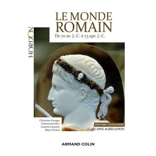 Le Monde Romain De 70 Av - J.-C. À 73 Apr - J.-C.