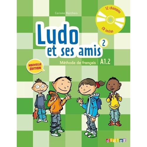 Ludo Et Ses Amis 2 - Méthode De Français A1.2 (1 Cd Audio)