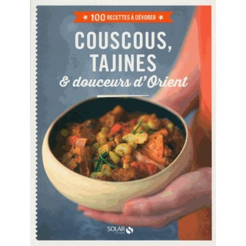 Couscous, Tajines & Douceurs D'orient