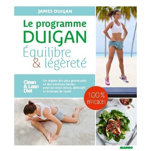Le Programme Duigan : Équilibre Et Légèreté - Le Best-Seller Du Régime Le Plus Sain