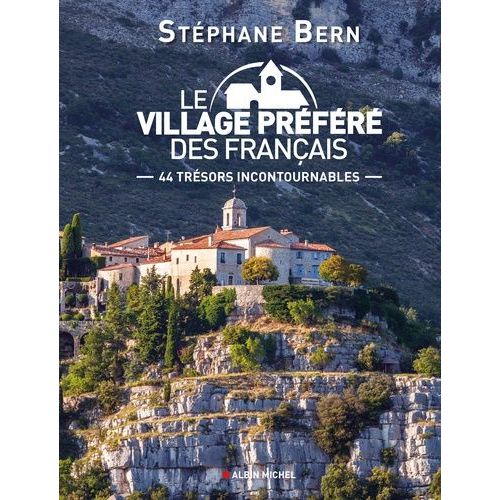 Le Village Préféré Des Français - 44 Trésors Incontournables