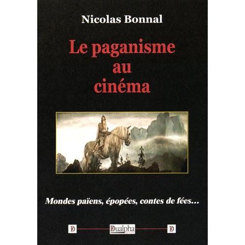 Le Paganisme Au Cinéma - Mondes Païens, Épopées, Contes De Fées