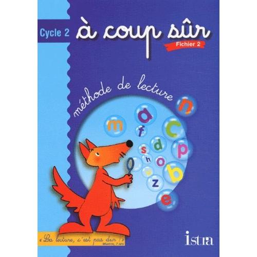 Méthode De Lecture A Coup Sûr Cycle 2 - Fichier 2