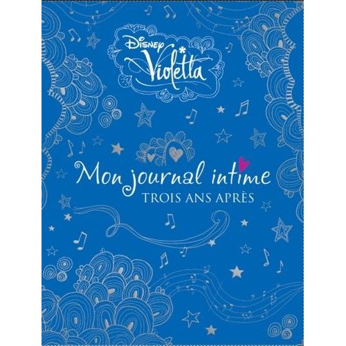 Violetta, Mon Journal Intime - Trois Ans Après
