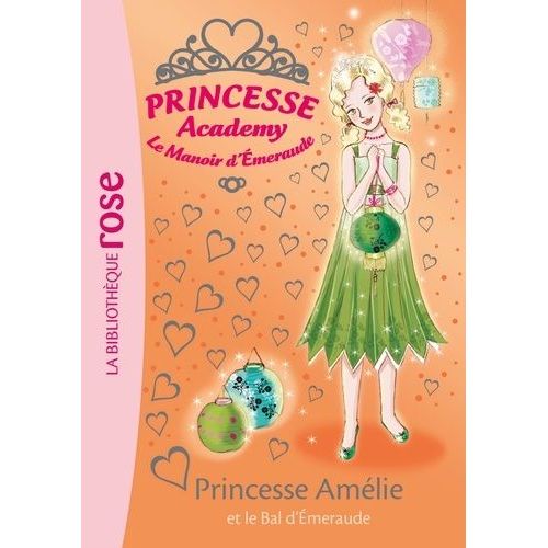 Princesse Academy - Le Manoir D'emeraude - Tome 47 - Princesse Amélie Au Bal D'emeraude