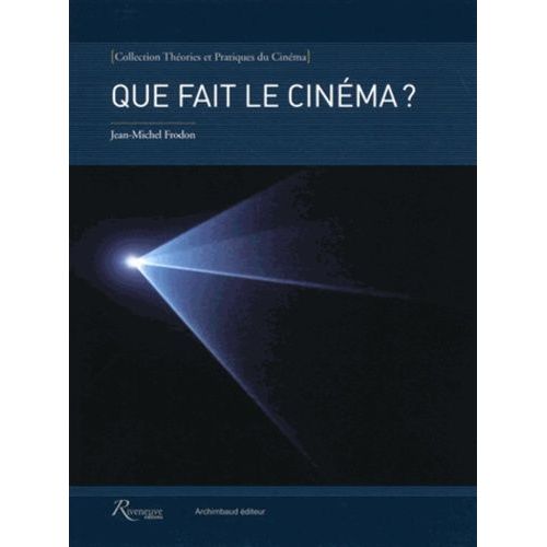 Que Fait Le Cinéma ?