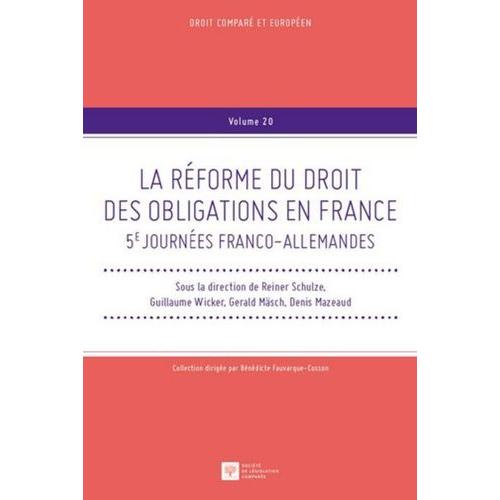 La Réforme Du Droit Des Obligations En France - 5e Journées Franco-Allemandes