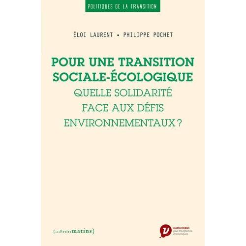 Pour Une Transition Sociale-Écologique - Quelle Solidarité Face Aux Défis Environnementaux ?