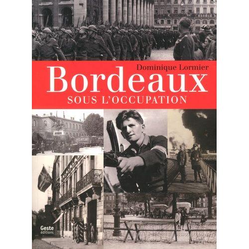 Bordeaux Sous L'occupation