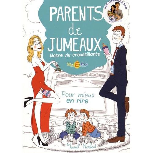 Parents De Jumeaux - Notre Vie Croustillante !
