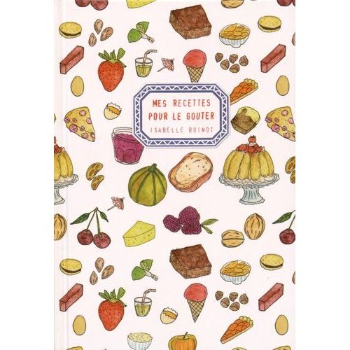 Mes Recettes Pour Le Goûter