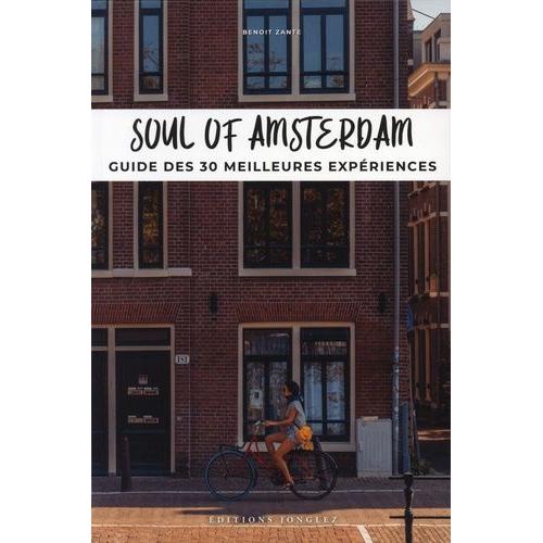 Soul Of Amsterdam - Guide Des 30 Meilleures Expériences