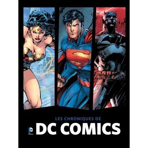 Les Chroniques De Dc Comics - Avec 2 Ex-Libris Exclusifs