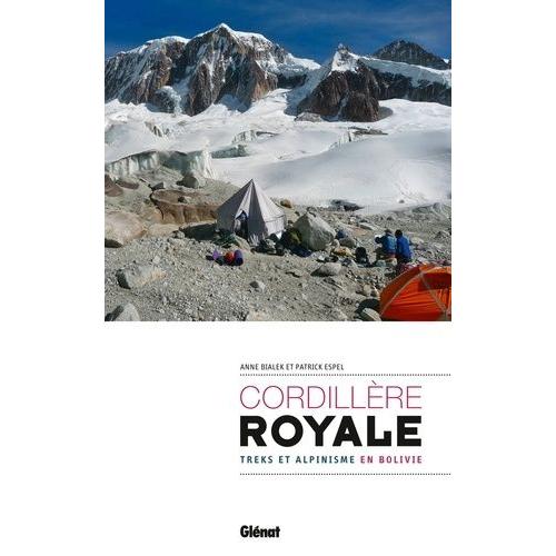 Cordillère Royale - Treks Et Alpinisme En Bolivie