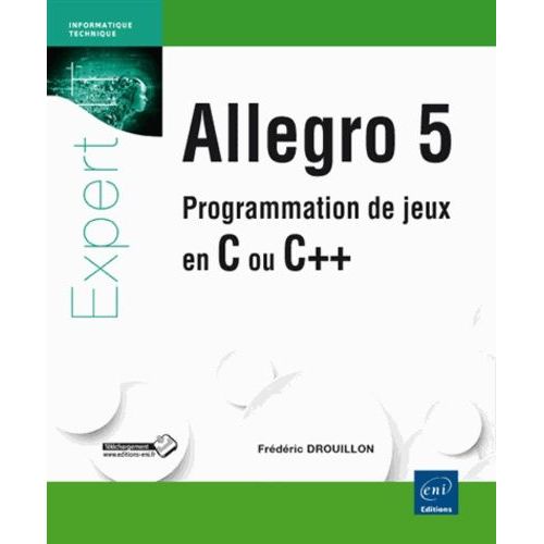 Allegro 5 - Programmation De Jeux En C Ou C++