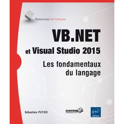 Vb.Net Et Visual Studio 2015 - Les Fondamentaux Du Langage