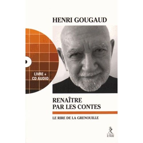 Renaître Par Les Contes - Le Rire De La Grenouille (1 Cd Audio)