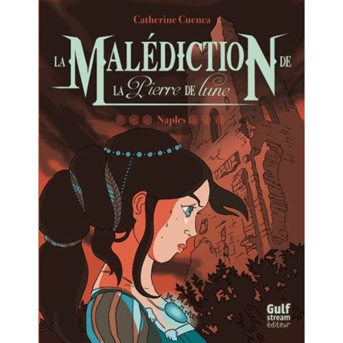 La Malédiction De La Pierre De Lune Tome 3 - Naples