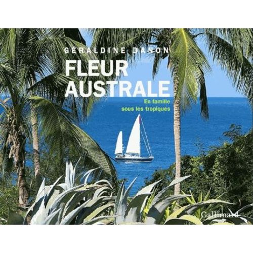 Fleur Australe - En Famille Sous Les Tropiques