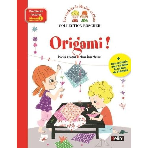 Les Exploits De Maxime Et Clara - Origami !