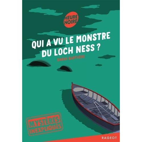 Qui A Vu Le Monstre Du Loch Ness ?