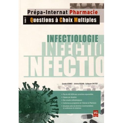 Infectiologie - Tome 1, Questions À Choix Multiples - Plus De 400 Qcm Corrigés