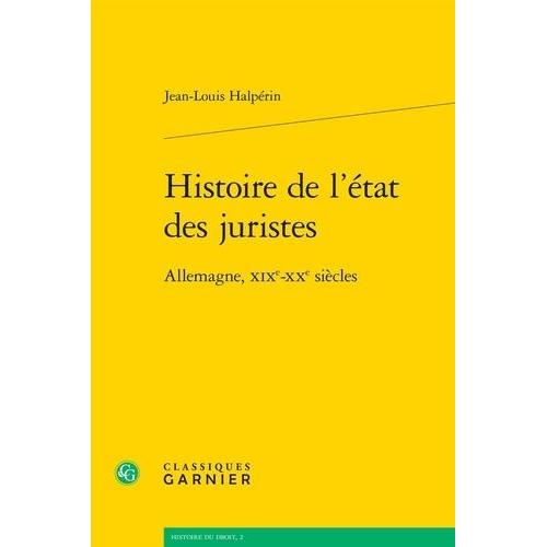 Histoire De L'état Des Juristes - Allemagne, Xixe-Xxe Siècles