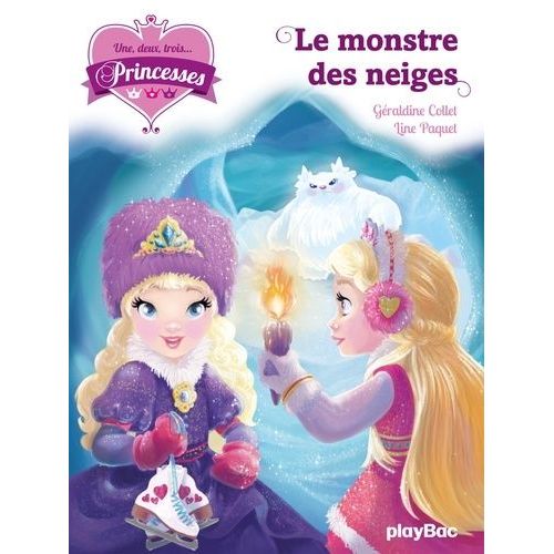 Une, Deux, Trois - Princesses Tome 4 - Le Monstre Des Neiges