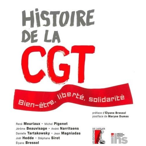 Histoire De La Cgt - Bien-Être, Liberté, Solidarité