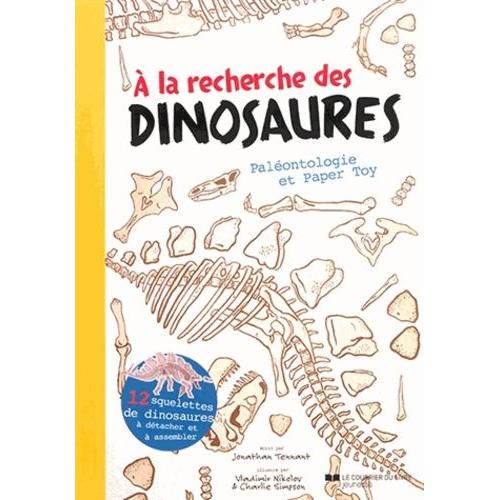 A La Recherche Des Dinosaures - Paléontologie Et Paper Toy