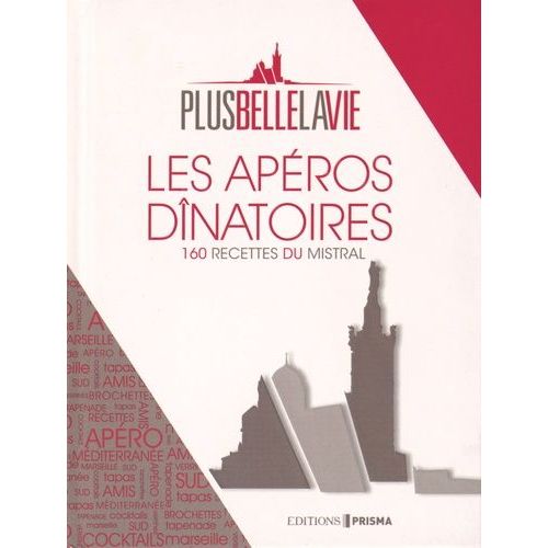 Plus Belle La Vie - Les Apéros Dînatoires