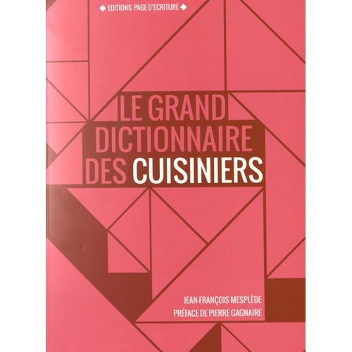 Le Grand Dictionnaire Des Cuisiniers
