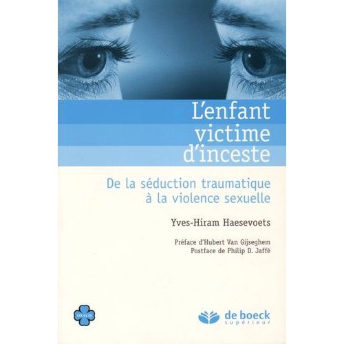 L'enfant Victime D'inceste - De La Séduction Traumatique À La Violence Sexuelle