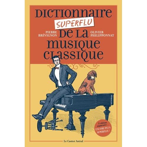 Dictionnaire Superflu De La Musique Classique