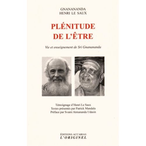 Plénitude De L'être - Vie Et Enseignement De Sri Gnanananda