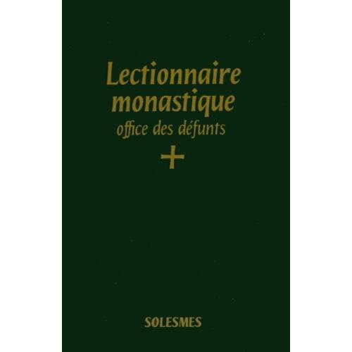 Lectionnaire Monastique De L'office Divin - Tome 7, Office Des Défunts