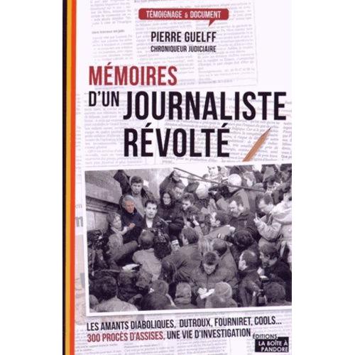 Mémoires D'un Journaliste Révolté