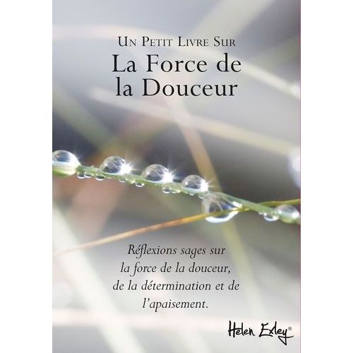 La Force De La Douceur