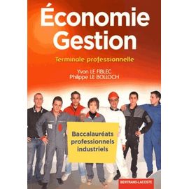Economie Gestion Tle Professionnelle - Baccalauréats Professionnels Industriels