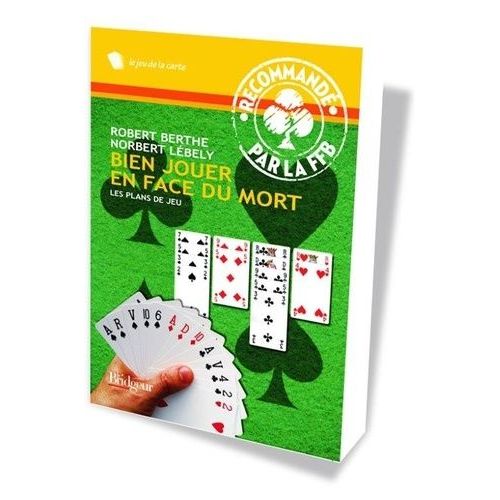 Bien Jouer En Face Du Mort - Les Plans De Jeu