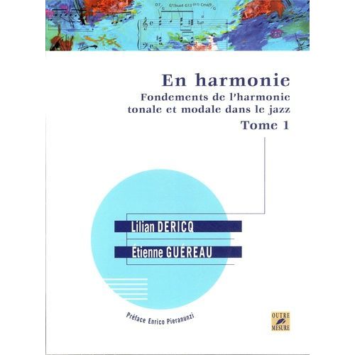 En Harmonie - Fondements De L'harmonie Tonale Et Modale Dans Le Jazz Tome 1