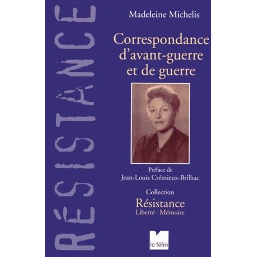 Correspondance D'avant-Guerre Et De Guerre