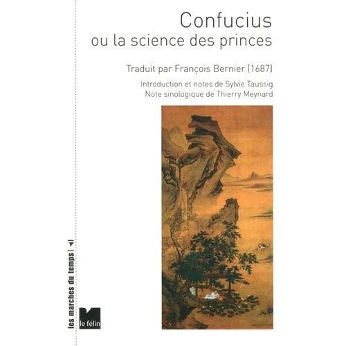 Confucius Ou La Science Des Princes