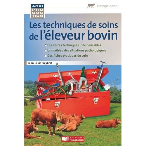 Les Techniques De Soins De LÉleveur Bovin