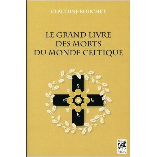 Le Grand Livre Des Morts Du Monde Celtique