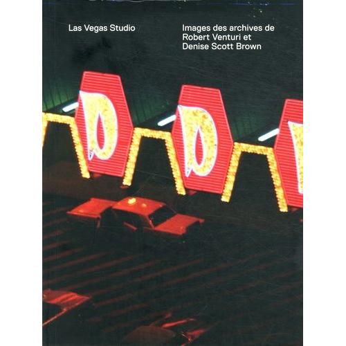 Las Vegas Studio - Images Des Archives De Robert Venturi Et Denise Scott Brown