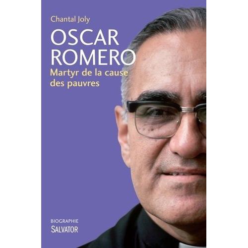 Oscar Romero - Martyr De La Cause Des Pauvres