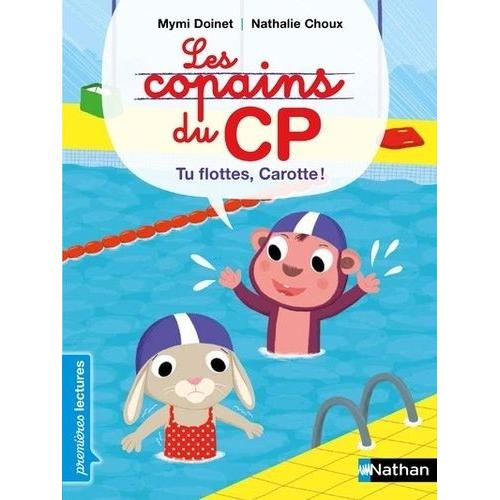 Les Copains Du Cp - Tu Flottes, Carotte !